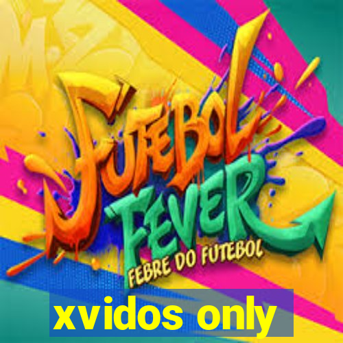 xvidos only